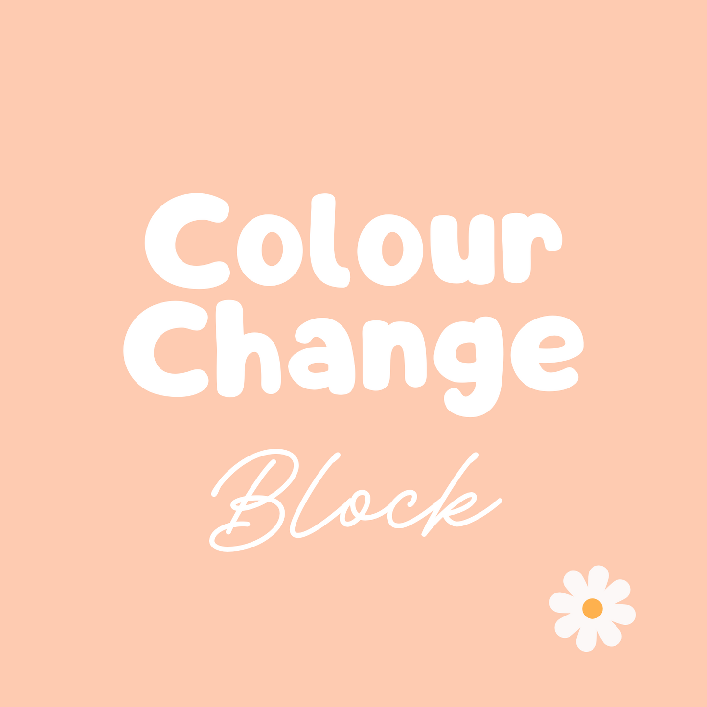 Colour Change (Block)